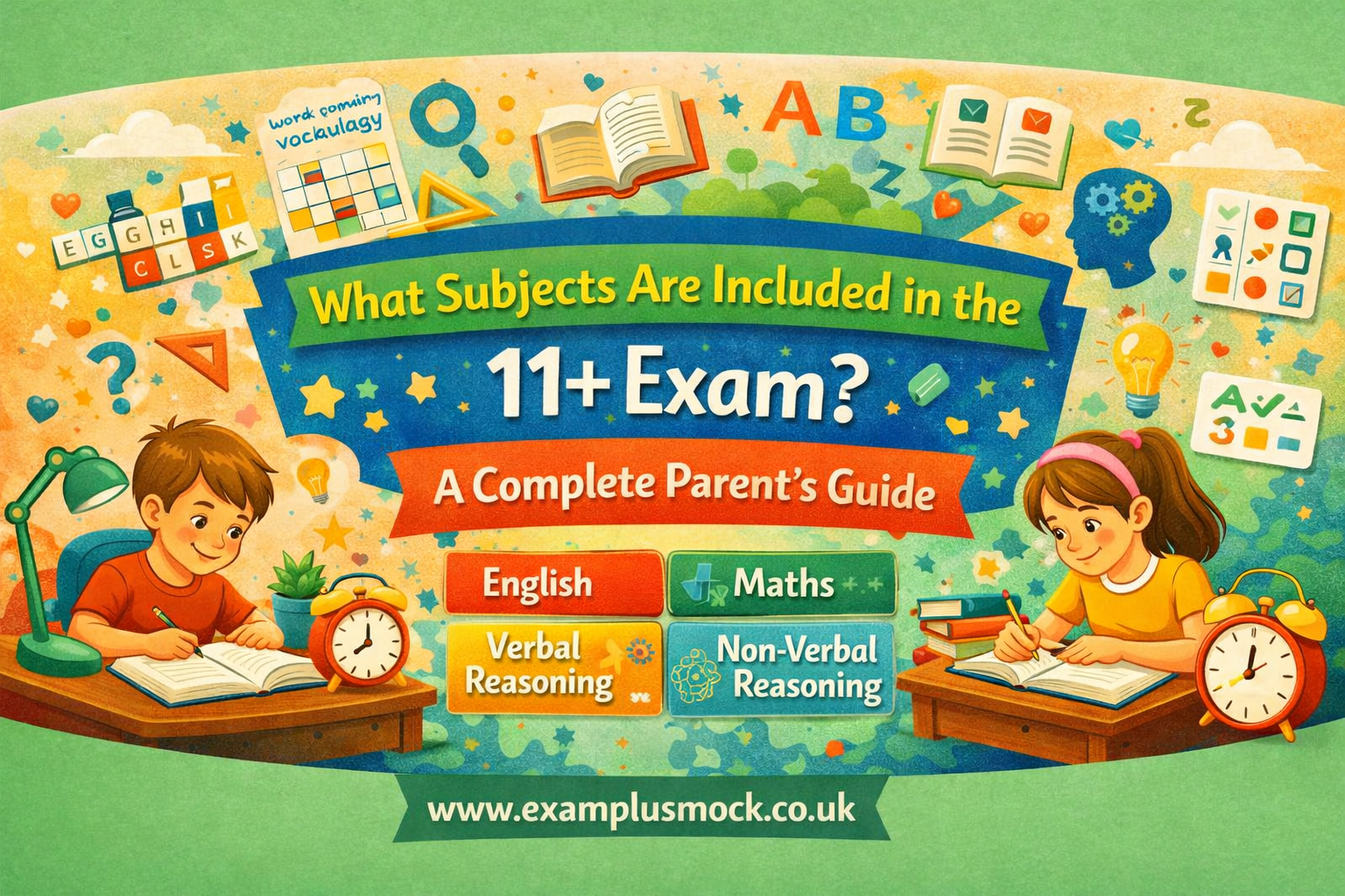 What Subjects Are Included in the 11+ Exam? A Complete Parent’s Guide